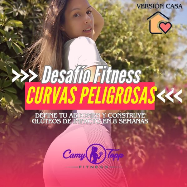 Desafío Fitness - Curvas Peligrosas en casa - de 8 semanas